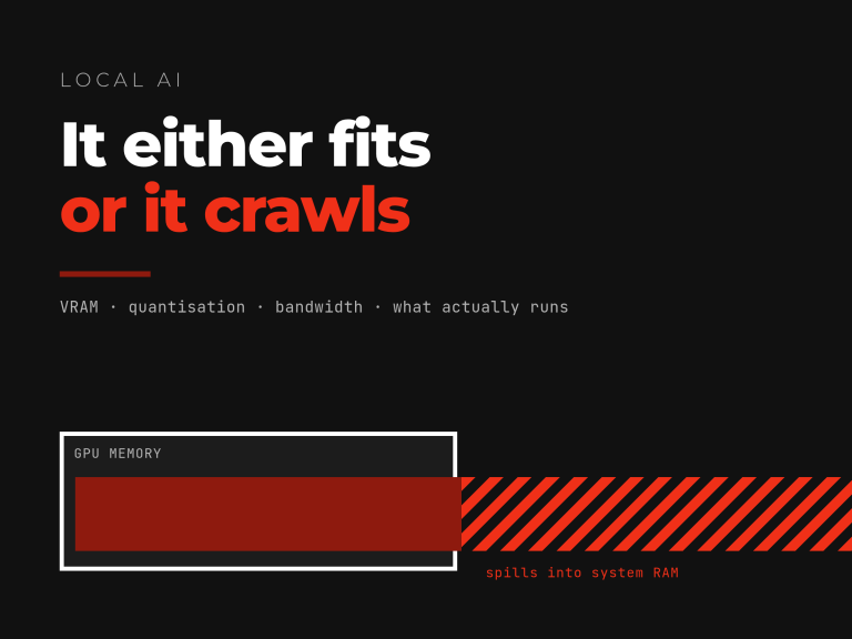 Title card reading Local AI, it either fits or it crawls, with a bar of model data overflowing a box labelled GPU memory into a striped area marked spills into system RAM